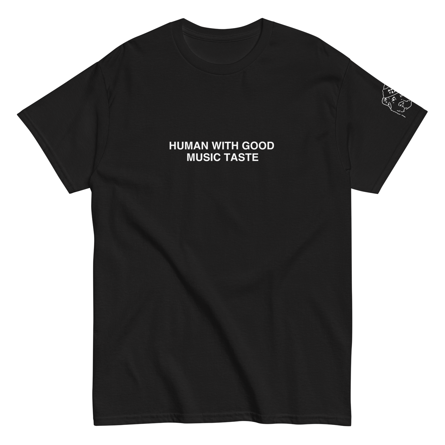 Human with Good Music Taste T-Shirt